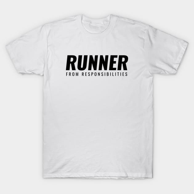 Runner From Responsibilities Black T-Shirt by Shinsen Merch